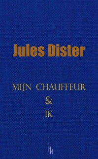 Mijn chauffeur & ik ISBN 978 90 9029097 3 1